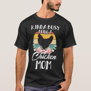 T-shirt Assez occupée à être une maman poule éleveuse de p