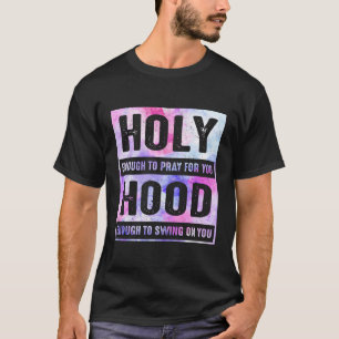 T-shirt Assez Saints Pour Prier Pour Vous Assez Pour Chant