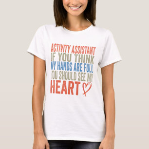 T-shirt Assistant Activité Si Vous Pensez Que Mes Mains S