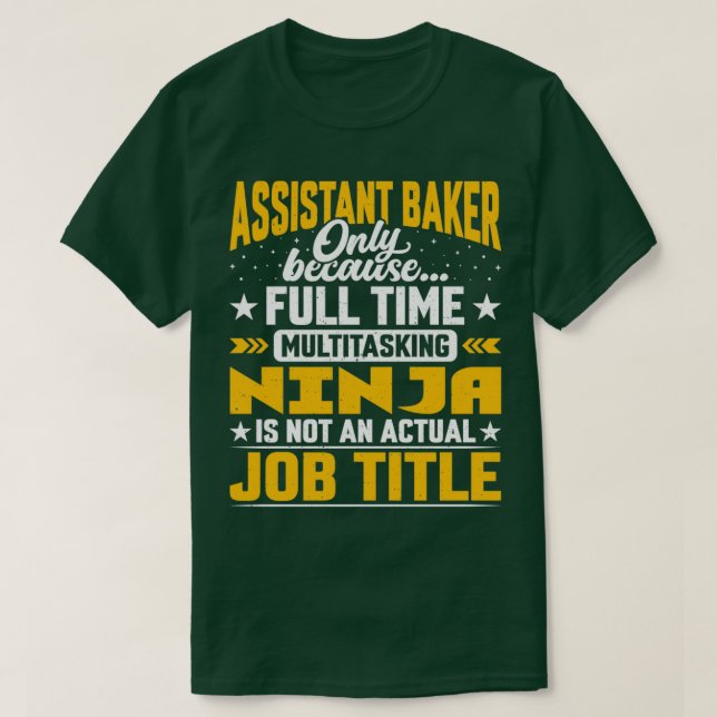 T-shirt Assistant Baker Titre de l'emploi Drôle Assistant  (Design devant)
