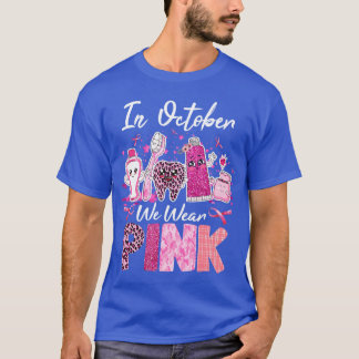 T-shirt Assistant dentaire En Octobre Nous Portons Pink Br