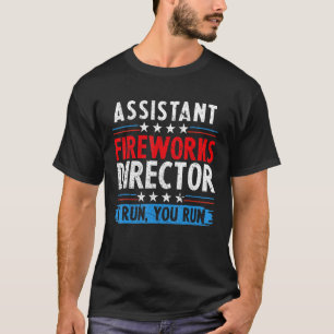 T-shirt Assistant Directeur Fireworks Si je cours, vous ex