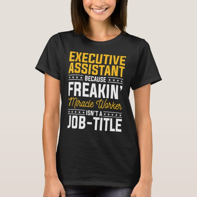 T-shirt Assistant Exécutif Parce Que Multitâche Ninja Act (Devant)