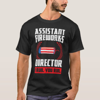 T-shirt Assistant Fireworks Directeur Je Vous Exécute Fire