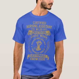T-shirt Assistant Infirmière certifié Nous Faisons Precisi
