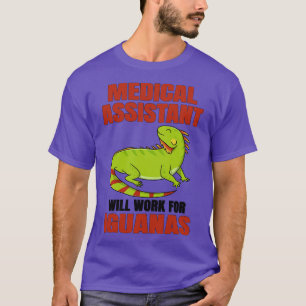 T-shirt Assistant Médicale Travaillera Pour Iguanas