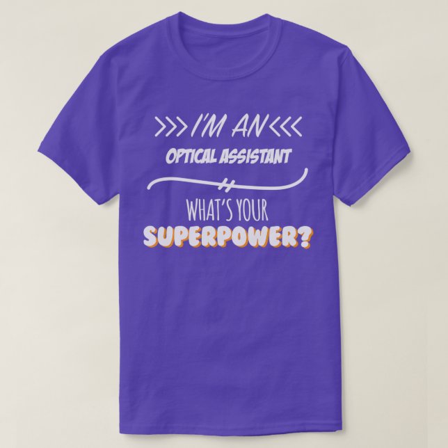 T-shirt Assistant Optique Funny Superpower Slogan Cadeau p (Design devant)