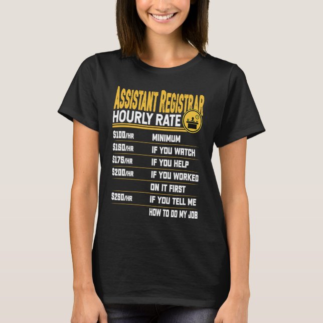 T-shirt Assistant Registrar Hourly Rate  Administrative Ex (Devant)