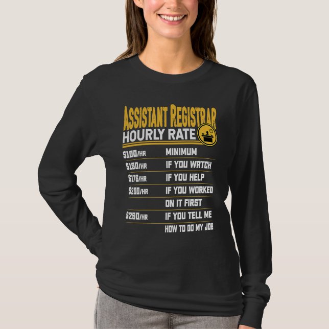 T-shirt Assistant Registrar Hourly Rate  Administrative Ex (Devant)