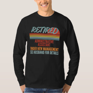 T-shirt Assistante administrative retraitée sous nouvelle
