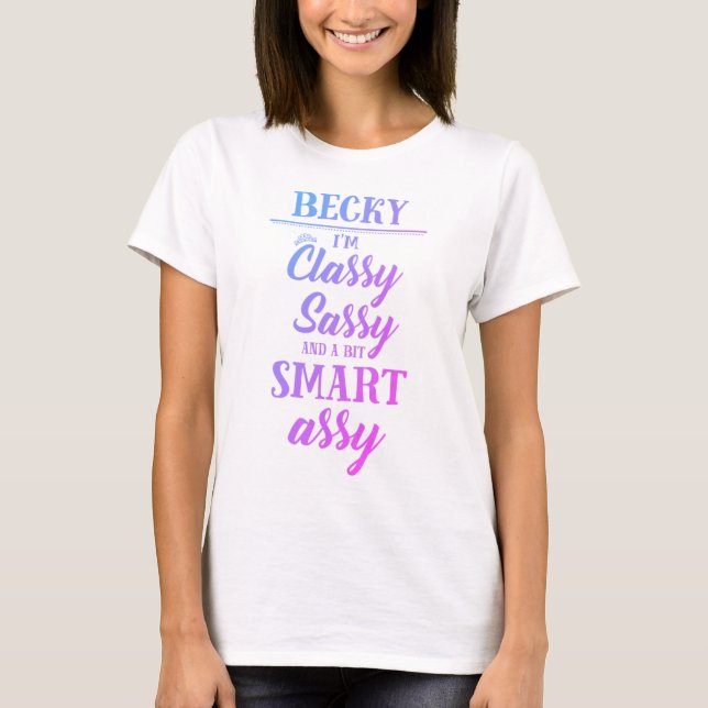 T-shirt Assistante intelligente Becky Classy Sassy (Devant)