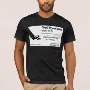 T-shirt Assurance Ned Ryerson