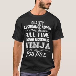 T-shirt Assurance Qualité Admin T- Ninja Job Gift Item Tee