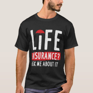 T-shirt Assurance-Vie Me Demandez-Moi