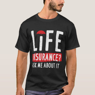 T-shirt Assurance-Vie Me Demandez-Moi