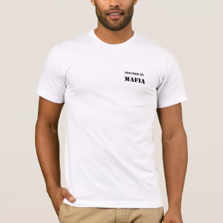 T-shirt Assuré par la MAFIA