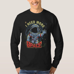 T-shirt Astronaut I Need More Space Asteroid Graphic