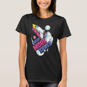T-shirt Astronaut Space Galaxy Explorer J'ai besoin de plu