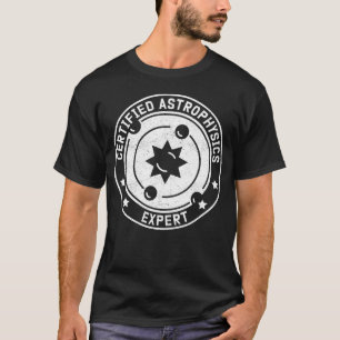 T-shirt Astrophysique Expert Astrophysicien