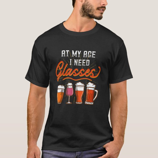 T-shirt At My Age I Need Glasses Home Brewing Drinking Men (Devant)