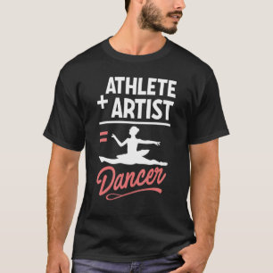 T-shirt Athlète Plus Artiste égale Danseur Ballet Ballerin
