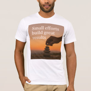 T-shirt Atteindre la grandeur Un pas à la fois