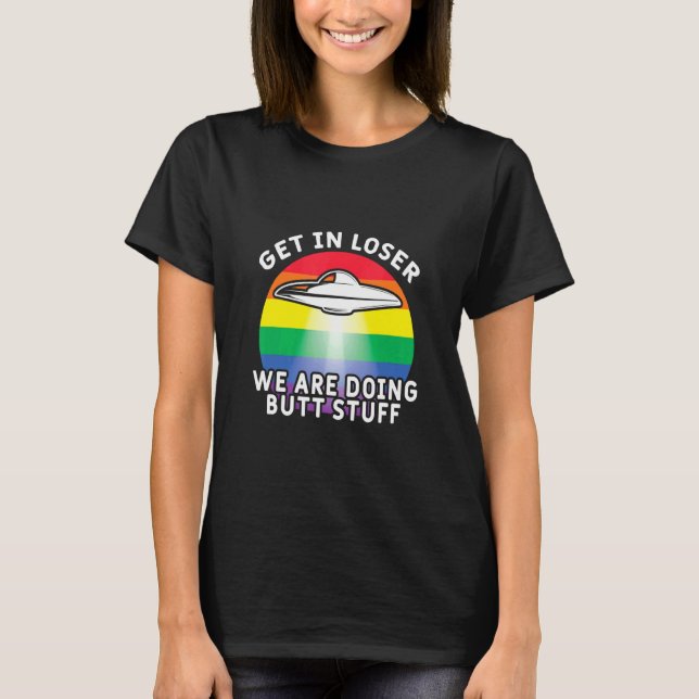 T-shirt Atteindre Loser Faisait Butt Stuff Rainbow Flag G (Devant)