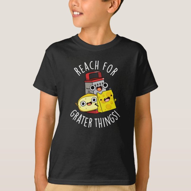 T-shirt Atteindre Pour Des Choses Plus Grandes Drôle Pun F (Devant)