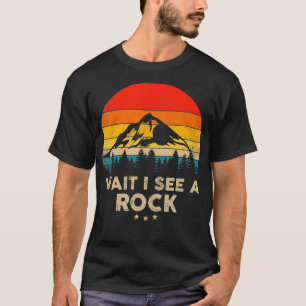 T-shirt Attendez Je Vois Une Idée Cadeau Géologue Drôle Ro