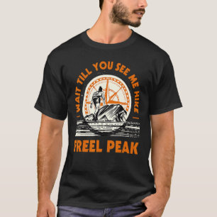 T-shirt Attendez Jusqu'À Ce Que Vous Me Voir Hike Freel Pe