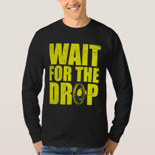 T-shirt Attendez La Drop I Dubstep Bass Subwoofer Dance M
