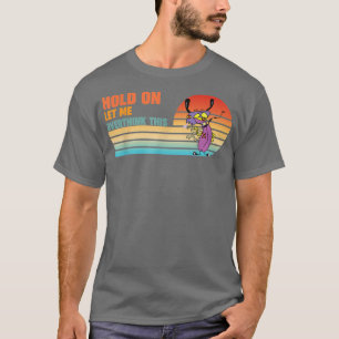 T-shirt Attendez-Moi Laissez-Moi Surpenser À Ce Drôle Rétr