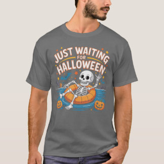 T-shirt Attendre juste Halloween Squelette Épouvantable Ét