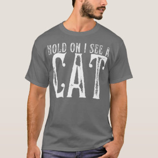 T-shirt Attends Je Vois Un Chat Drôle Chat Maman Mignonne 