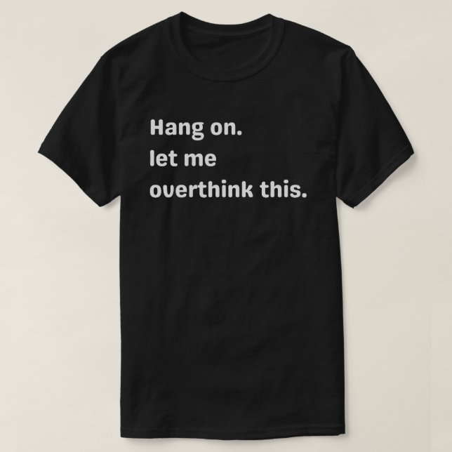 T-shirt attends, Laissez-moi ruminer là-dessus,ruminer,lai (Design devant)