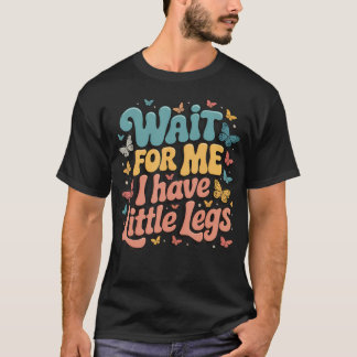T-shirt Attends Moi J'ai Des Petits