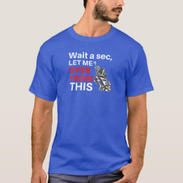 T-shirt Attends une seconde Laissez-moi surpenser à cette 