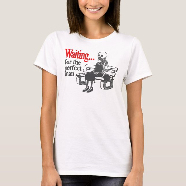 T-shirt Attente de l'homme parfait (Devant)