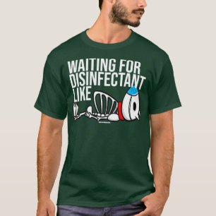 T-shirt Attente du désinfectant comme