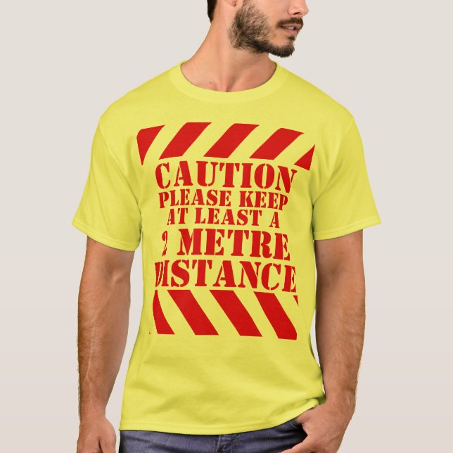 T-shirt Attention 2 mètres bandes d'avertissement de dista (Devant)