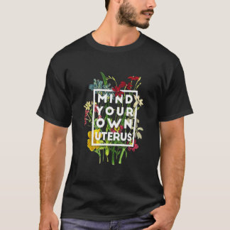 T-shirt Attention à votre propre utérus