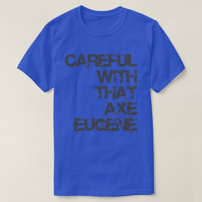 T-shirt Attention Avec Cet Ax Eugene (Design devant)