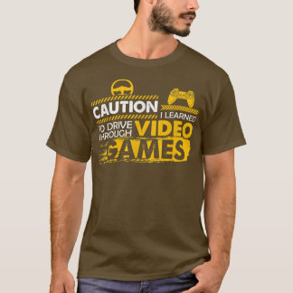 T-shirt Attention Drôle J'Ai Appris À Conduire Par Vidéo G