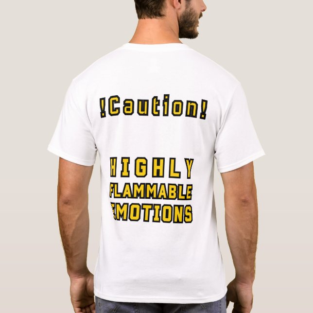 T-shirt Attention émotions hautement inflammables T-shirt. (Dos)