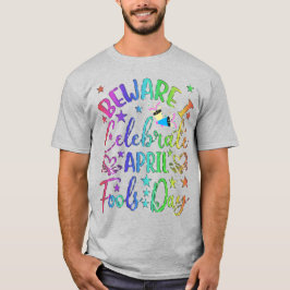 T-shirt Attention, je célèbre la fête de l'idiot d'avril U