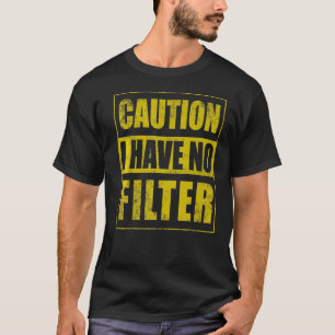 T-shirt Attention Je n'ai pas d'Humour filtre Sarcastic Pr