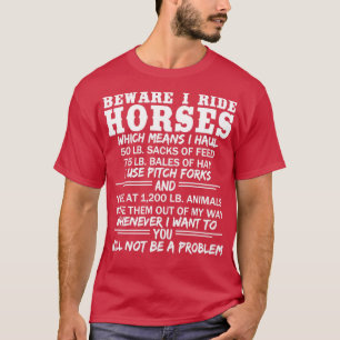 T-shirt Attention Je Ride Chevaux Drôle Equestrian Grange 