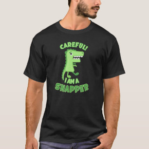 T-shirt Attention je suis un Snapper Crocodile Alligator G