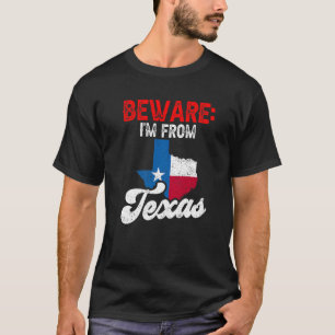 T-shirt Attention, je viens du Texas Patriotic Pride Texan