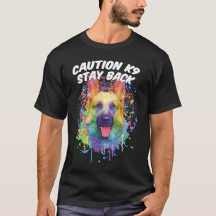 T-shirt Attention K9 Restez en arrière Humour Berger Allem